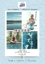 Load image into Gallery viewer, ‘W A T E R’, Day Retreat Workshop, Chetham Farm, Sunday 16th November, 2025