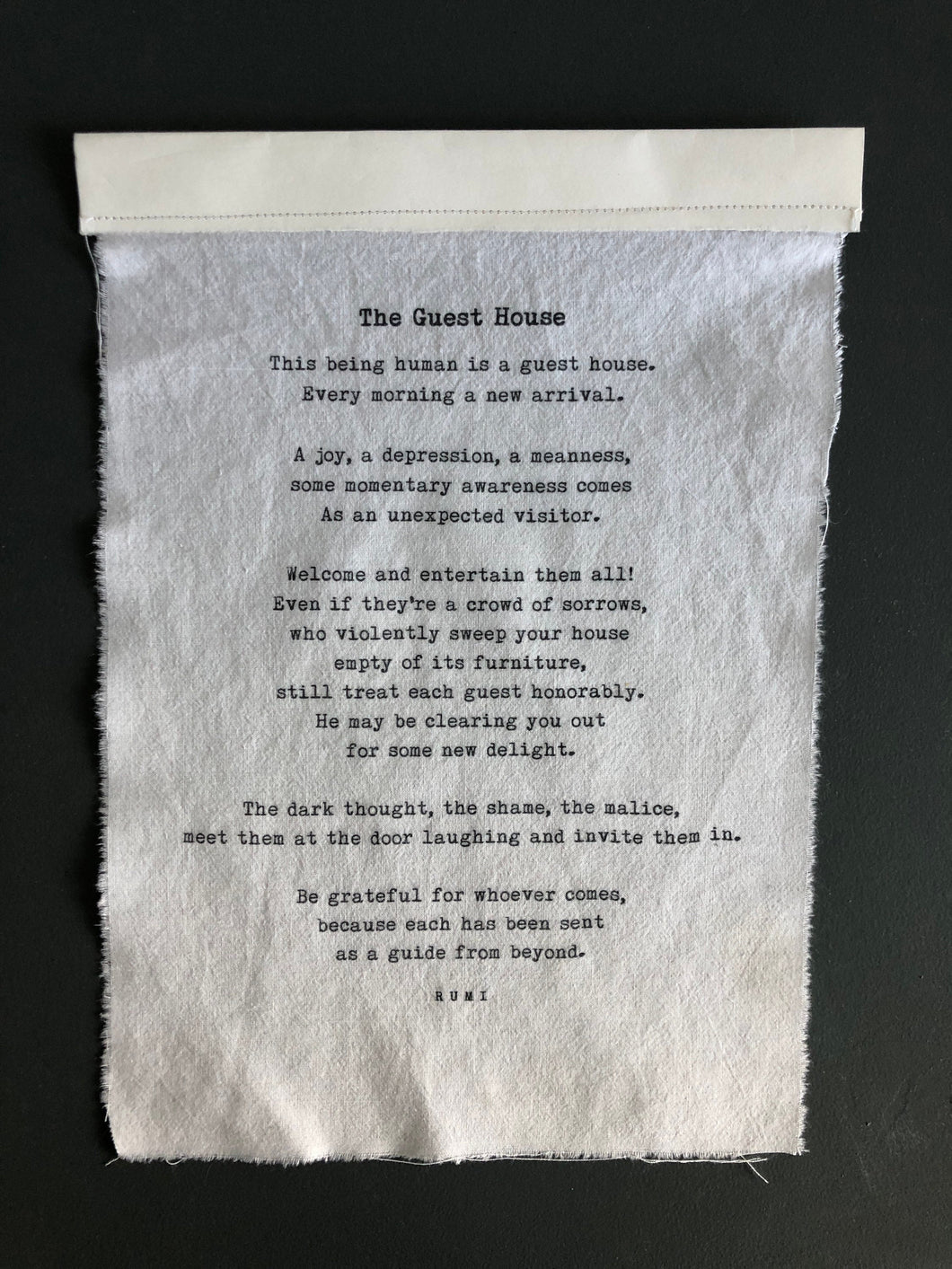 ‘The Guest House’ by Rumi – a limited edition print featuring the full poem, printed on cotton with a stitched paper top.