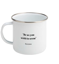 Load image into Gallery viewer, Be As You Wish To Seem Enamel Mug

